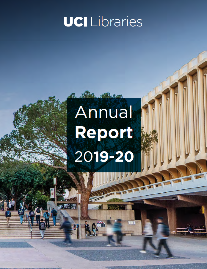Cover of UCI Libraries 2020 Annual Report showing front of Jack Langson Library during the day with students walking up front steps